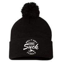 Funny Crawfish It Aint Gonna Suck Itself Crayfish Men Pom Pom 12in Knit Beanie