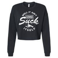 Funny Crawfish It Aint Gonna Suck Itself Crayfish Men Cropped Pullover Crew