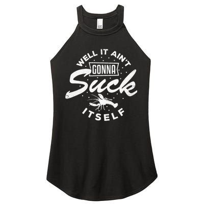 Funny Crawfish It Aint Gonna Suck Itself Crayfish Men Women's Perfect Tri Rocker Tank