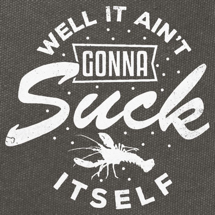 Funny Crawfish It Aint Gonna Suck Itself Crayfish Men Cotton Canvas Backpack