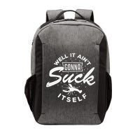 Funny Crawfish It Aint Gonna Suck Itself Crayfish Men Vector Backpack