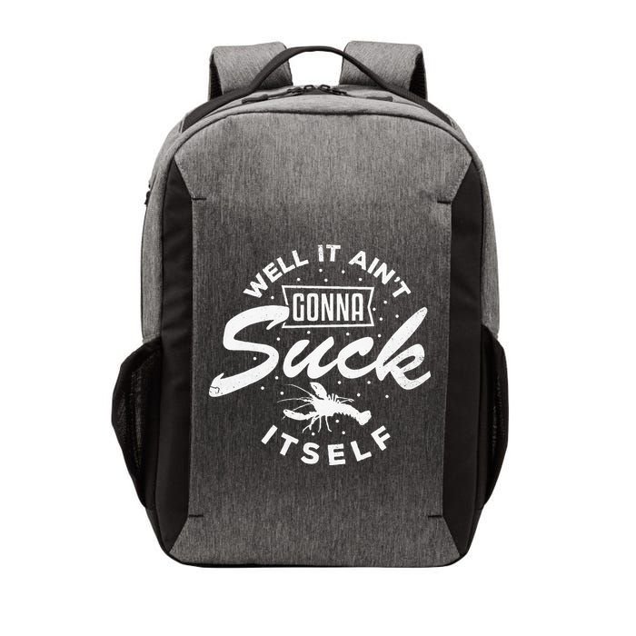 Funny Crawfish It Aint Gonna Suck Itself Crayfish Men Vector Backpack