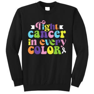 Fight Cancer In All Color Awareness Flower Ribbon Heart Hope Tall Sweatshirt