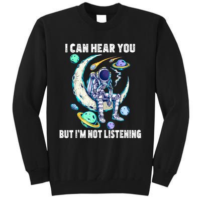 Funny Cat I Can Hear You But Im Listening Tall Sweatshirt