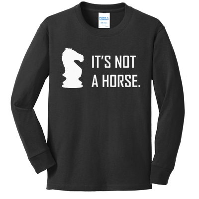 Funny Chess Its Not A Horse Knight Piece Player Gift Kids Long Sleeve Shirt