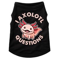 Funny Cute I Axolotl Questions Doggie Tank