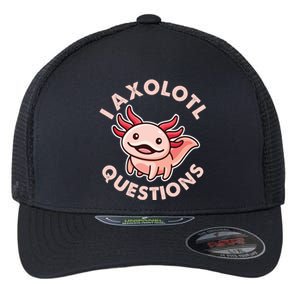 Funny Cute I Axolotl Questions Flexfit Unipanel Trucker Cap