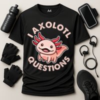 Funny Cute I Axolotl Questions Performance Shirt