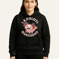 Funny Cute I Axolotl Questions Hoodie
