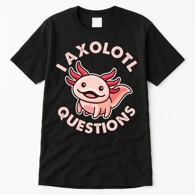 Funny Cute I Axolotl Questions Tall T-Shirt