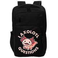 Funny Cute I Axolotl Questions Impact Tech Backpack
