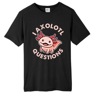 Funny Cute I Axolotl Questions Tall Fusion ChromaSoft Performance T-Shirt