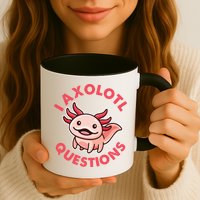 Funny Cute I Axolotl Questions Mug