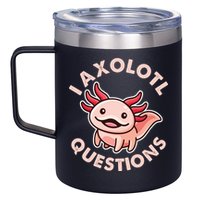 Funny Cute I Axolotl Questions 12oz Stainless Steel Coffee Mug