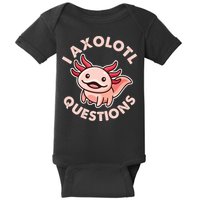 Funny Cute I Axolotl Questions Baby Bodysuit