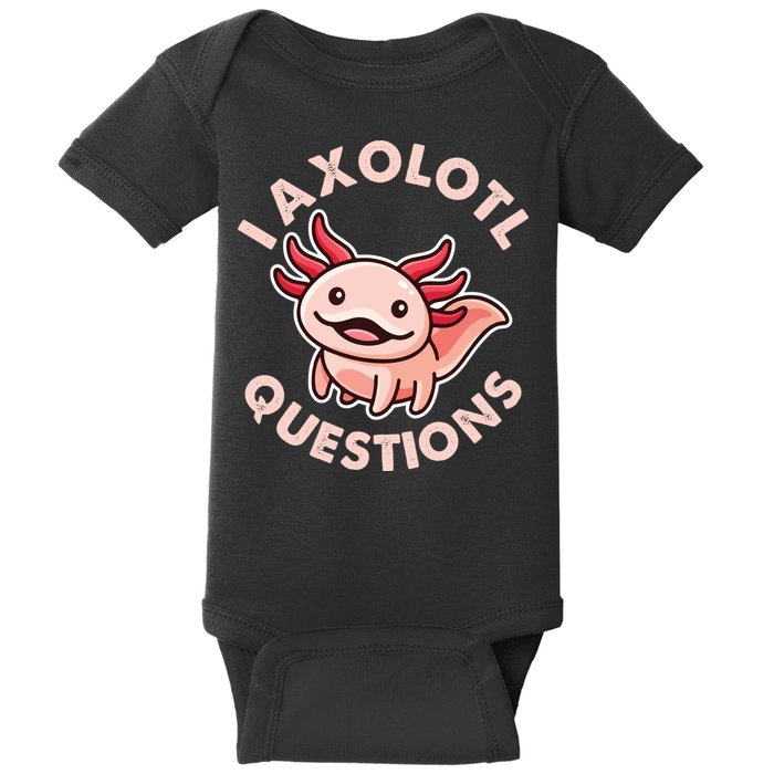 Funny Cute I Axolotl Questions Baby Bodysuit