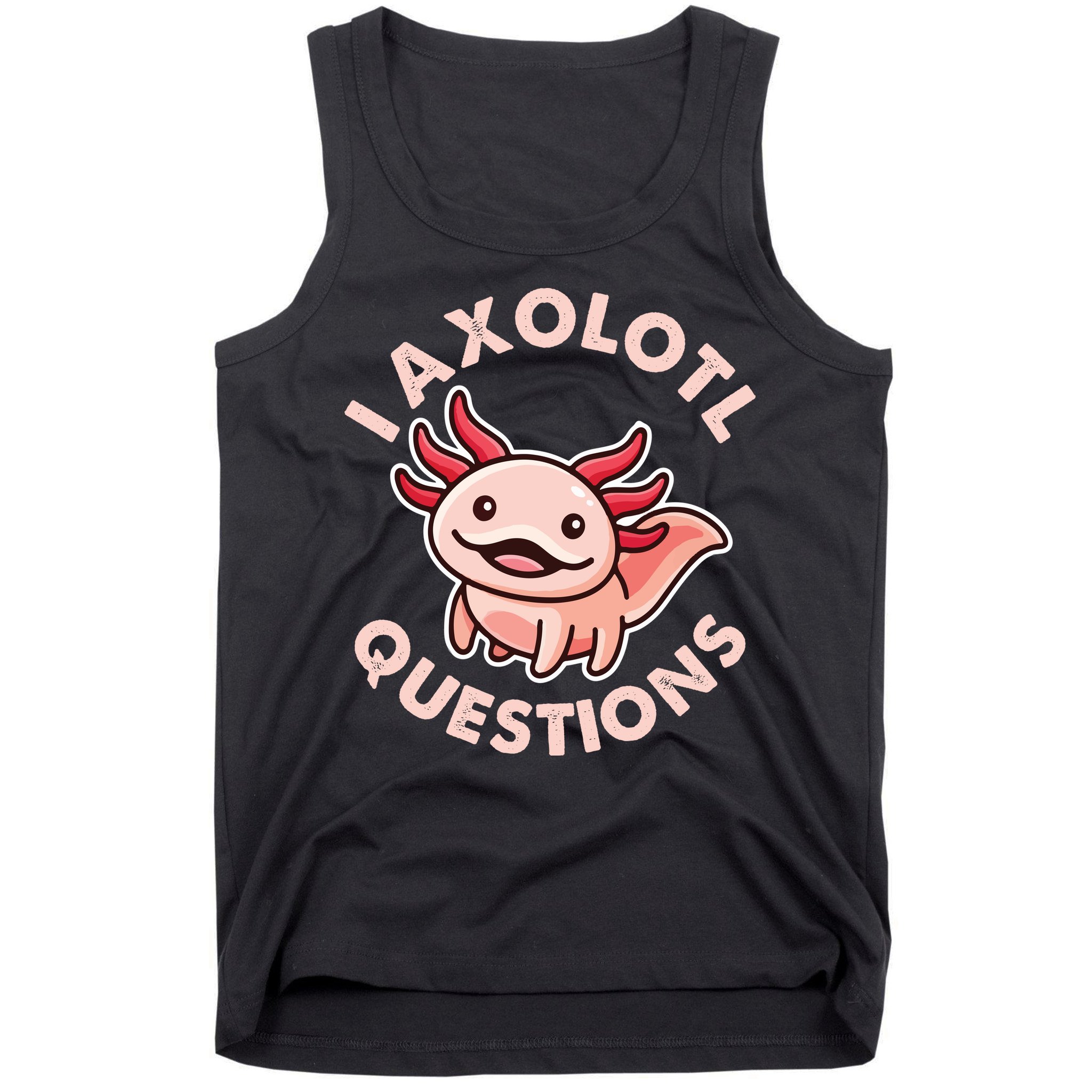 Funny Cute I Axolotl Questions Tank Top