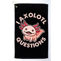 Funny Cute I Axolotl Questions Golf Towel