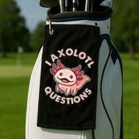 Funny Cute I Axolotl Questions Golf Towel