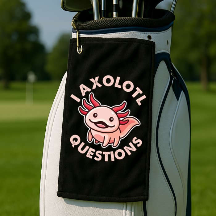 Funny Cute I Axolotl Questions Golf Towel
