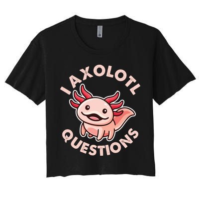 Funny Cute I Axolotl Questions Crop Top