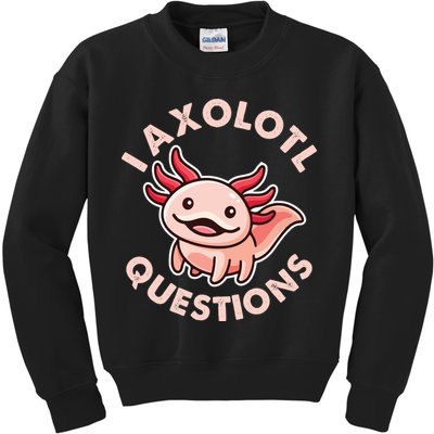 Funny Cute I Axolotl Questions Kids Sweatshirt