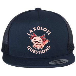 Funny Cute I Axolotl Questions Flat Bill Trucker Hat