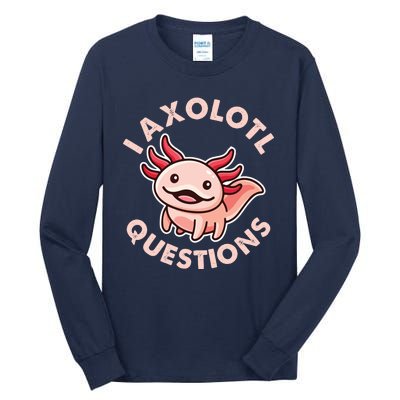 Funny Cute I Axolotl Questions Tall Long Sleeve T-Shirt