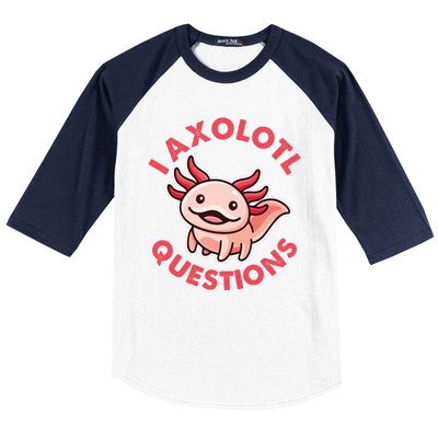 Funny Cute I Axolotl Questions Baseball Sleeve Shirt