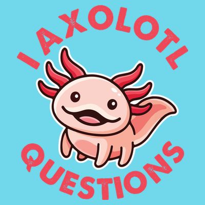 Funny Cute I Axolotl Questions T-Shirt