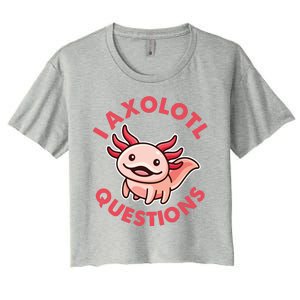 Funny Cute I Axolotl Questions Women's Crop Top Tee