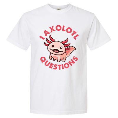 Funny Cute I Axolotl Questions Garment-Dyed Heavyweight T-Shirt