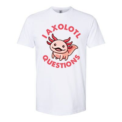 Funny Cute I Axolotl Questions Softstyle CVC T-Shirt