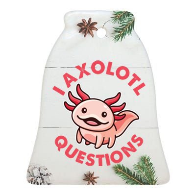 Funny Cute I Axolotl Questions Ceramic Bell Ornament