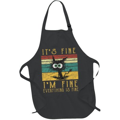 Funny Ca Its Fine Im Fine Everything Is Fine Cat Full-Length Apron With Pockets