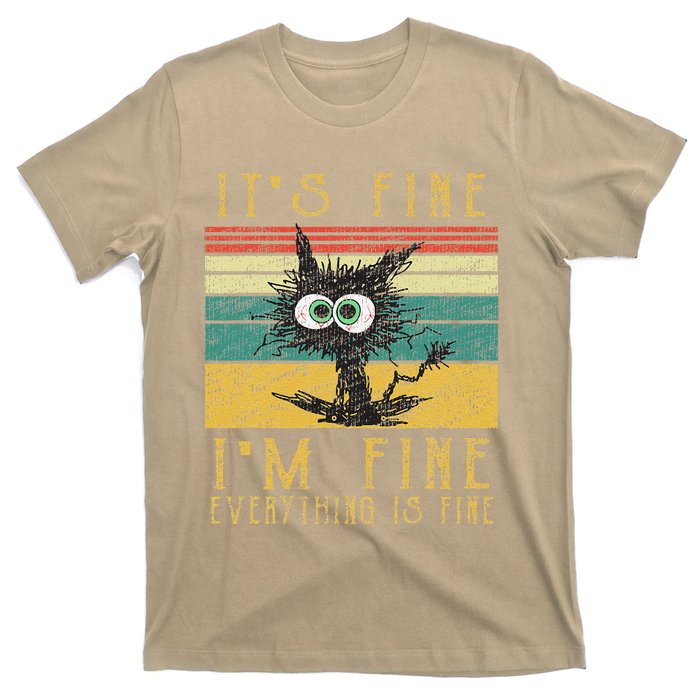 Funny Cat Its Fine Im Fine Everything Is Fine Cat T-Shirt