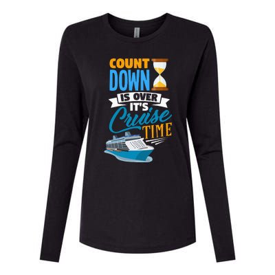 funny Countdown Is Over It's Cruise Time Cruising Womens Cotton Relaxed Long Sleeve T-Shirt