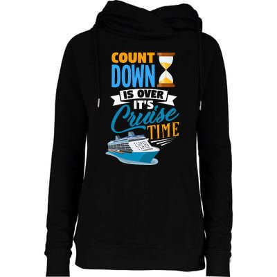 funny Countdown Is Over It's Cruise Time Cruising Womens Funnel Neck Pullover Hood