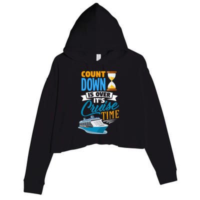 funny Countdown Is Over It's Cruise Time Cruising Crop Fleece Hoodie