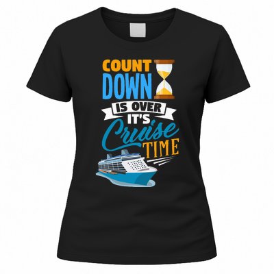 funny Countdown Is Over It's Cruise Time Cruising Women's T-Shirt