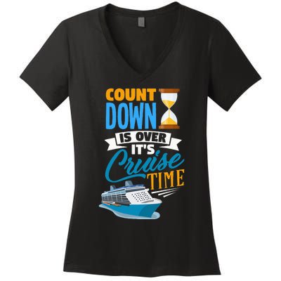 funny Countdown Is Over It's Cruise Time Cruising Women's V-Neck T-Shirt