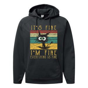 Funny Cat It's Fine I'm Fine Everything Is Fine Cat Performance Fleece Hoodie