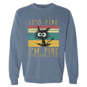 Funny Cat It's Fine I'm Fine Everything Is Fine Cat Garment-Dyed Sweatshirt