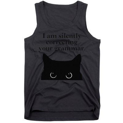 Funny Cat I Am Silently Correcting Your Grammar Tank Top