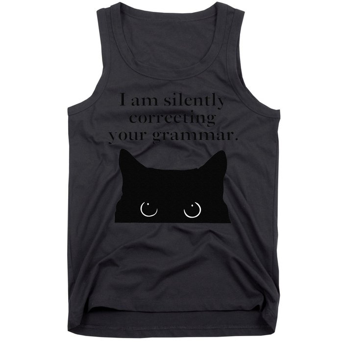 Funny Cat I Am Silently Correcting Your Grammar Tank Top