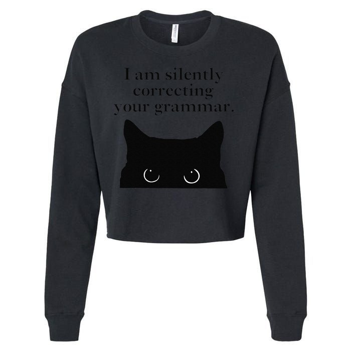 Funny Cat I Am Silently Correcting Your Grammar Cropped Pullover Crew