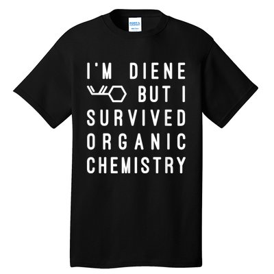 Funny Chemistry I Survived Organic Chemistry Tee Tall T-Shirt