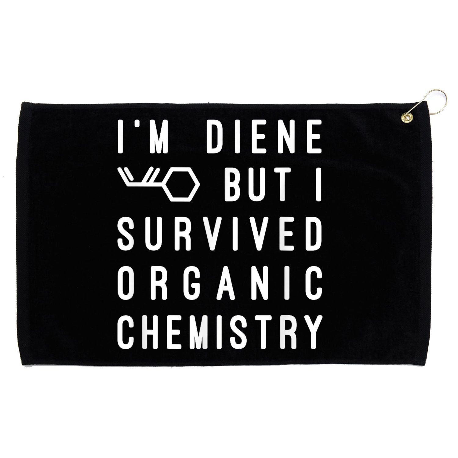 Funny Chemistry I Survived Organic Chemistry Tee Grommeted Golf Towel