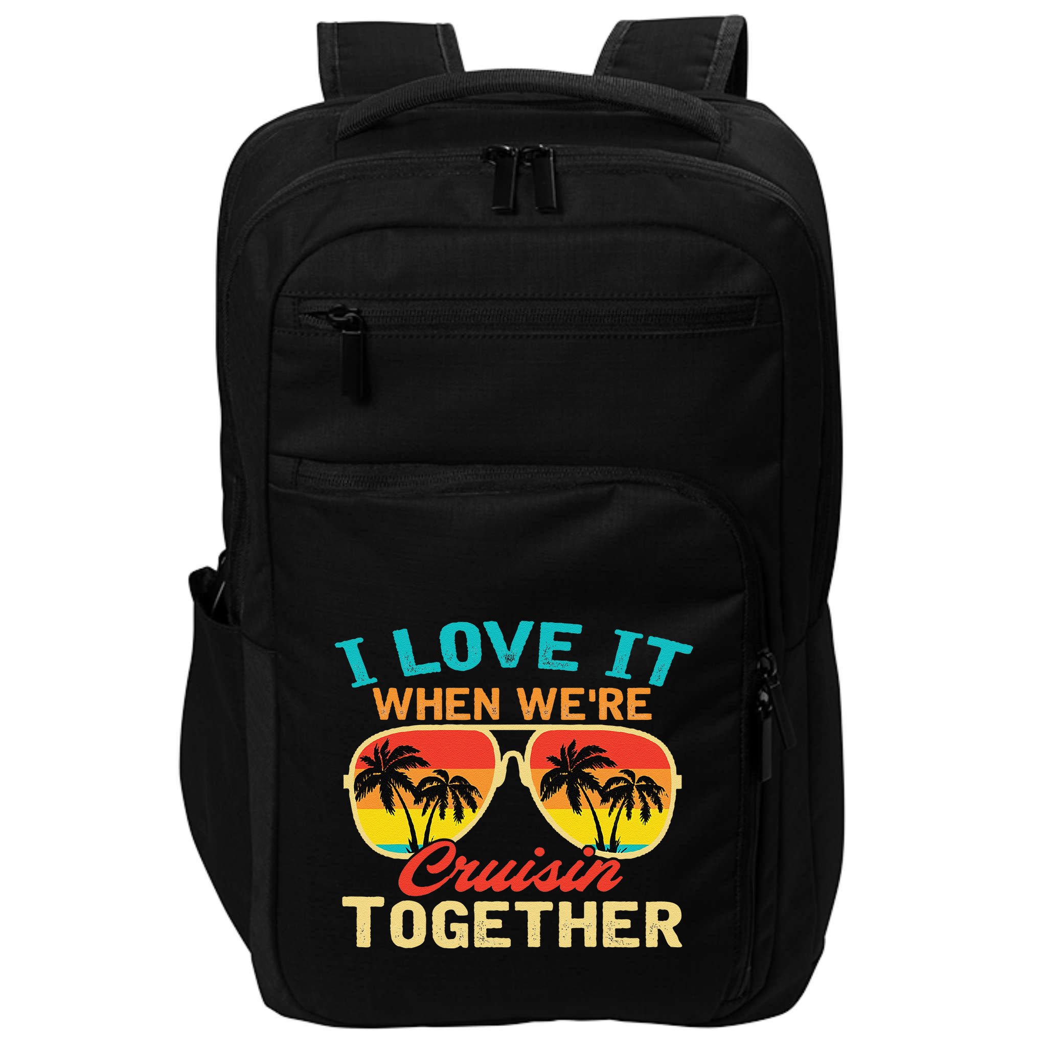 Family Cruise I Love It When WeRe Cruisin Together Impact Tech Backpack