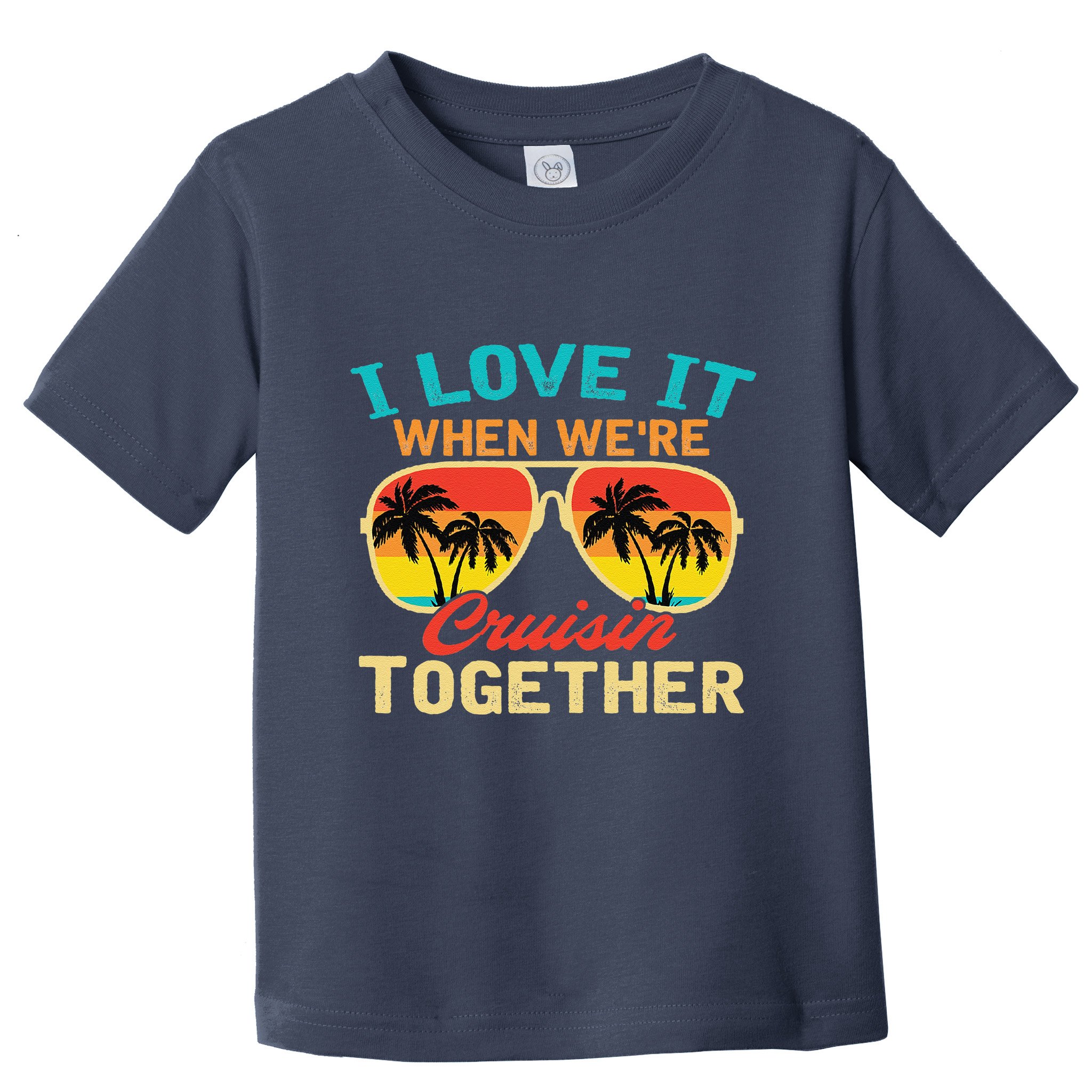 Family Cruise I Love It When WeRe Cruisin Together Toddler T-Shirt